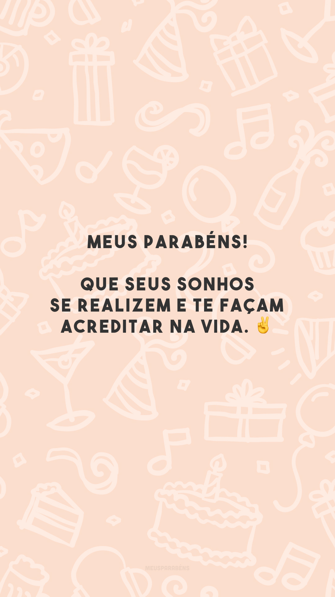 Meus parabéns! Que seus sonhos se realizem e te façam acreditar na vida. ✌️ 