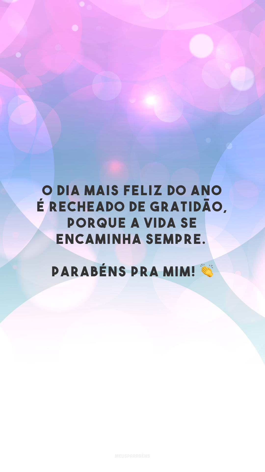 O dia mais feliz do ano é recheado de gratidão, porque a vida se encaminha sempre. Parabéns pra mim! 👏