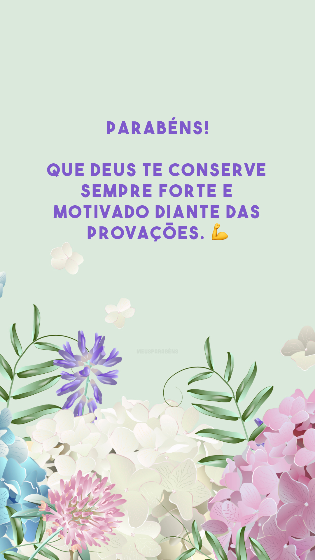 Parabéns! Que Deus te conserve sempre forte e motivado diante das provações. 💪